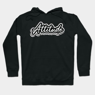 Attitude Motivational And Inspirational Hoodie